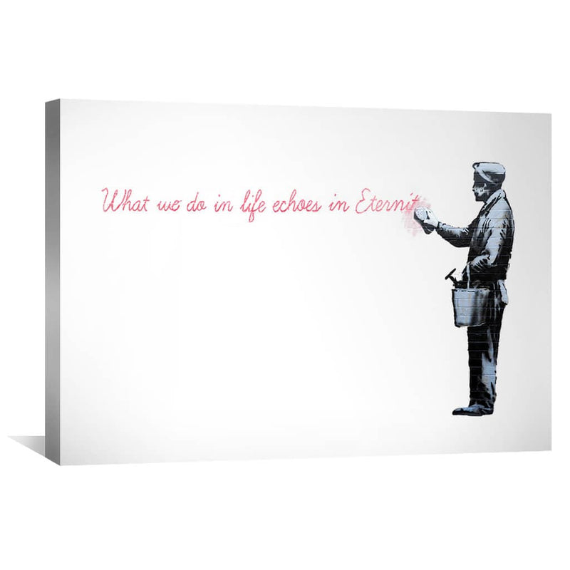 Banksy What We do In Life Canvas