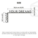 Wooden Corner Quote – Chase Your Dreams