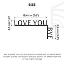 Wooden Corner Quote – Love You, Bye