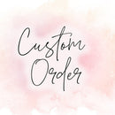 Custom order