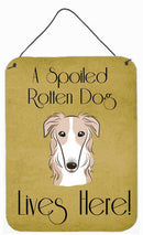 Borzoi Spoiled Dog Lives Here Wall or Door Hanging Prints BB1476DS1216