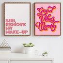 GobekUsa Pink Makeup Funny Quote Art Poster