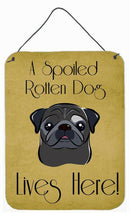 Black Pug Spoiled Dog Lives Here Wall or Door Hanging Prints BB1511DS1216