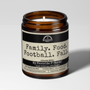 Family. Food. Football. Fall. 9oz Fall Candle Malicious Women Co