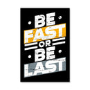 Fast or Last Canvas