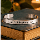 Fear Is A Fucking Liar - Bangle Bracelet