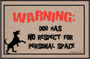 Warning Dog Has No Respect Olefin Doormat