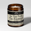 Go The F*ck To Sleep! 9oz Funny Candle Malicious Women Co