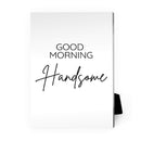 Good Morning Beautiful Desktop Canvas