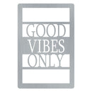 Good Vibes Only