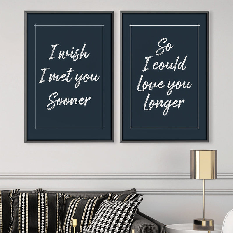 I Wish I Met You Sooner Canvas