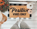 Positive Vibes Only