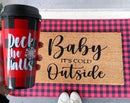 Baby It's Cold Outside