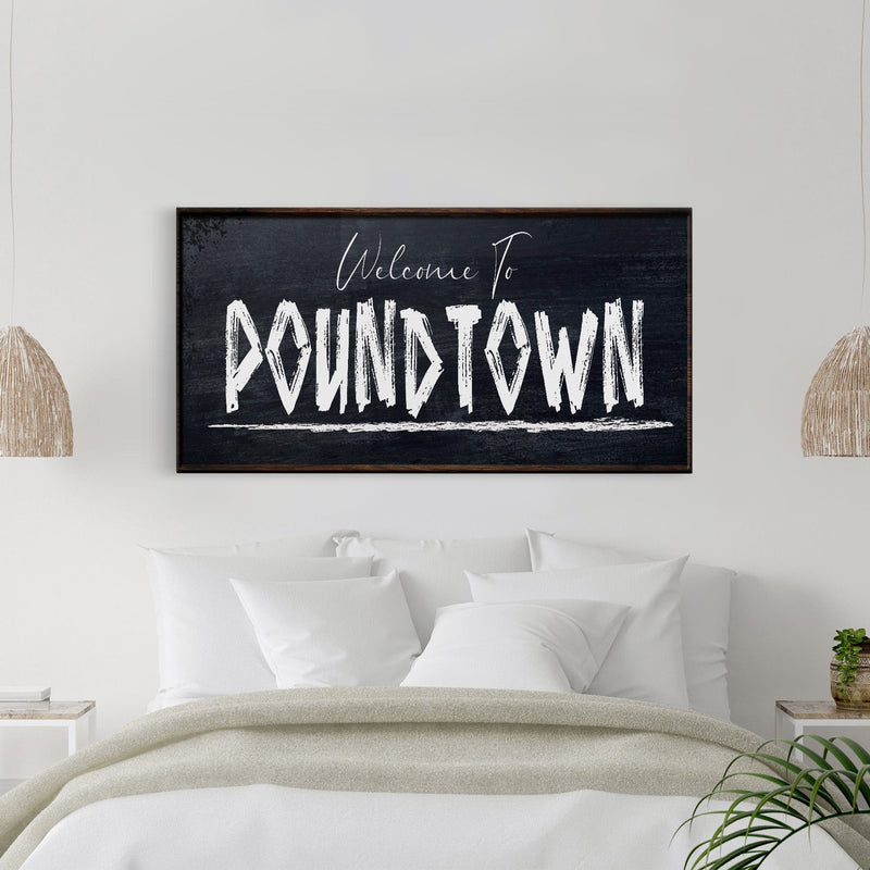 Welcome To Poundtown Wood and Canvas Sign, Funny Bedroom Sign, Above the Bed Sign, Funny Wedding Gift, Bedroom Sign, Welcome to Pound Town