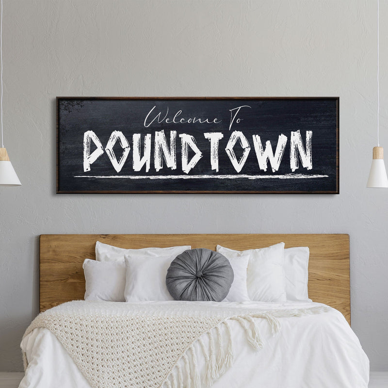 Welcome To Poundtown Wood and Canvas Sign, Funny Bedroom Sign, Above the Bed Sign, Funny Wedding Gift, Bedroom Sign, Welcome to Pound Town