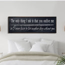 The only thing I ask, canvas sign, bedroom decor, yellowstone wall art, wedding vow, above bed, quotes, beth and rip wood and canvas sign
