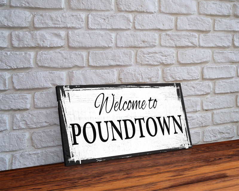 Welcome To Poundtown Canvas Sign, Funny Bedroom Sign, Above The Bed Sign, Crude Humor, Poundtown Sign, Funny Wedding Gift