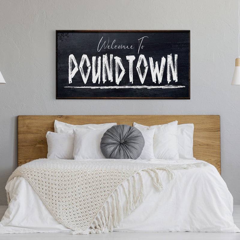 Welcome To Poundtown Wood and Canvas Sign, Funny Bedroom Sign, Above the Bed Sign, Funny Wedding Gift, Bedroom Sign, Welcome to Pound Town