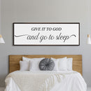 master bedroom sign, give it to God and go to sleep, master bedroom decor, wall decor, bedroom wall art, wood and canvas signs, living room