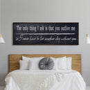 The only thing I ask, canvas sign, bedroom decor, yellowstone wall art, wedding vow, above bed, quotes, beth and rip wood and canvas sign