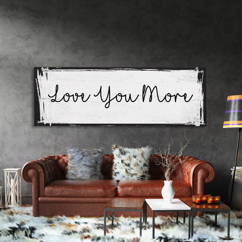 Bedroom wall decor, above bed canvas print, master bedroom sign, love you more, gift for her