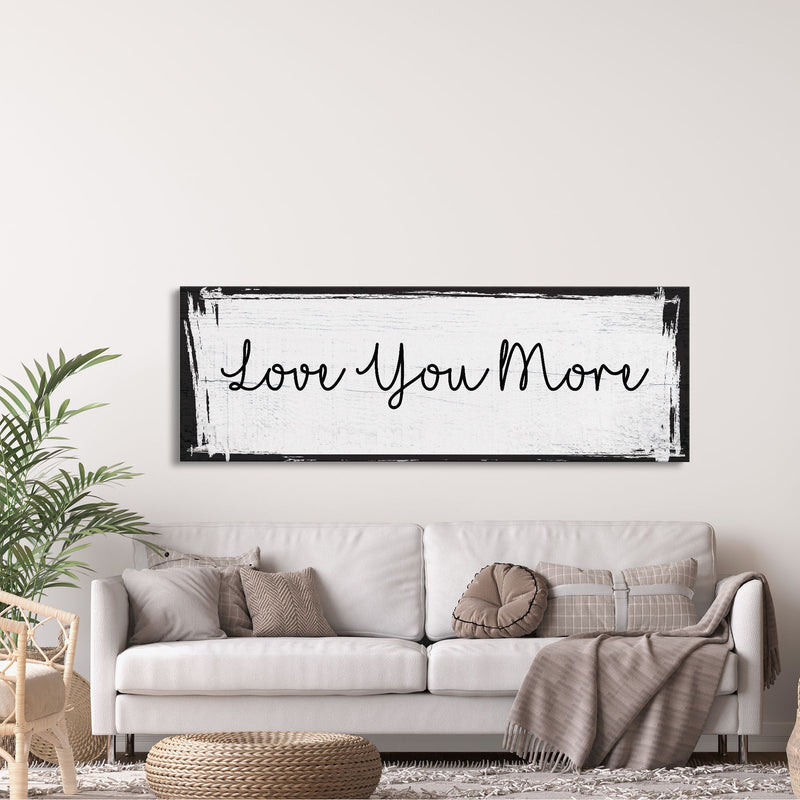 Bedroom wall decor, above bed canvas print, master bedroom sign, love you more, gift for her