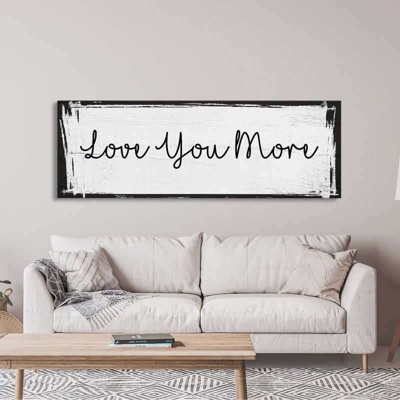 Bedroom wall decor, above bed canvas print, master bedroom sign, love you more, gift for her