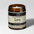 I'm a MotherF'n Leo (Jul 23 - Aug 22) The Zodiac B*tch 9oz Zodiac Candle Malicious Women Co