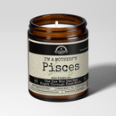 Malicious Women Co. I'm a MotherF’n Pisces 9oz Zodiac Soy Candle | Astrology Gift Candle 40+ Hr Burn