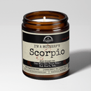 Malicious Women Co. I'm a MotherF’n Scorpio 9 oz Zodiac Soy Candle | Astrology Gift Candle 40+ Hr Burn