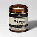 I'm a MotherF'n Virgo (Aug 23-Sep 22) The Zodiac B*tch 9oz Zodiac Candle Malicious Women Co