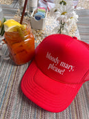 Bloody Mary Please Trucker Hat