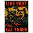 Live Fast Eat Trash Sticker
