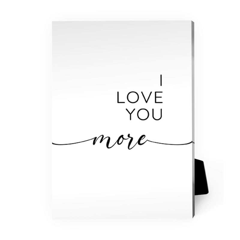 Love You More Desktop Canvas