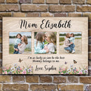 Mother's Day Sign The Best Mommy Belongs To Me