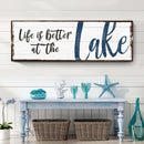 Life Is Better At The Lake Sign II