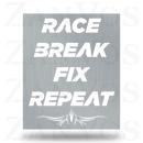 Race Break Fix Repeat