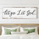 Let Go Let God Faith Sign IV