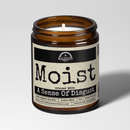 Malicious Women Co. Moist Infused With A Sense Of Disgust Funny Candle 9oz | Soy Wax Clean Burning Home Fragrance Candle
