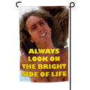 Monty Python 'Life of Brian' Inspired "Always Look on the Bright Side" Garden Flag