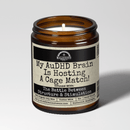 My AuDHD Brain Is Hosting A Cage Match  9oz Mental Health Candle Malicious Women Co