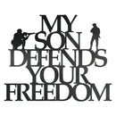 My Son Defends Your Freedom