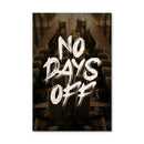 No Days Off Canvas