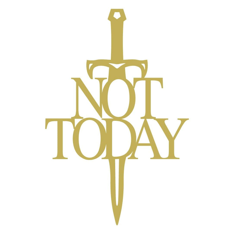 Not Today
