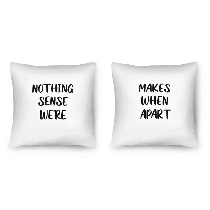 Nothing Makes Sense Cushion