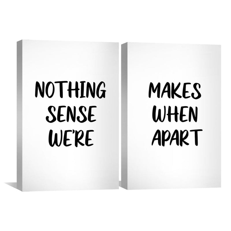 Nothing Makes Sense When We're Apart Canvas