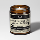 Malicious Women Co. Proud Parent Of A Dramatic Dog 9 oz Soy Wax Candle | Long-Lasting Home Fragrance Gift for Men & Women, USA
