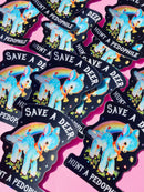 Vinyl Sticker – Save a Deer Hunt A Pedophile – Anti-Pedophile Waterproof Dark Humor Decal Sticker
