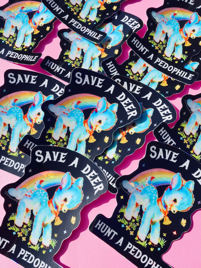 Vinyl Sticker – Save a Deer Hunt A Pedophile – Anti-Pedophile Waterproof Dark Humor Decal Sticker