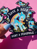 Vinyl Sticker – Save a Deer Hunt A Pedophile – Anti-Pedophile Waterproof Dark Humor Decal Sticker